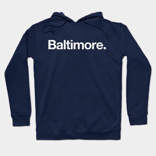 Baltimore. Hoodie by TheAllGoodCompany